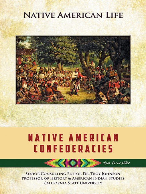 Title details for Native American Confederacies by Anna Carew-Miller - Available